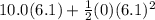 10.0(6.1)+\frac{1}{2}(0)(6.1)^2