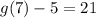 g(7) - 5 = 21