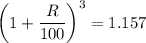 $\left(1+\frac{R}{100}\right)^{3}=1.157$