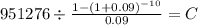 951276 \div \frac{1-(1+0.09)^{-10} }{0.09} = C\\