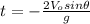t=-\frac{2V_{o}sin\theta}{g}