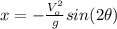 x=-\frac{V_{o}^{2}}{g} sin(2\theta)