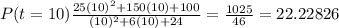 P(t=10)\frac{25(10)^2+150(10)+100}{(10)^2+6(10)+24}=\frac{1025}{46}=22.22826