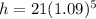 h=21(1.09)^{5}