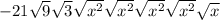 -21\sqrt{9}\sqrt{3}\sqrt{x^{2}}\sqrt{x^{2}}\sqrt{x^{2}}\sqrt{x^{2}}\sqrt{x}