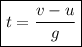 \boxed{t = \dfrac{{v - u}}{g}}