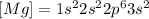[Mg]=1s^22s^22p^63s^2
