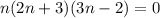 n(2n+3)(3n-2)=0