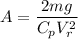 A = \dfrac{2mg}{C_pV^2_r}