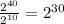 \frac{2^{40}}{2^{10}} = 2^{30}