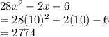 28x^2 -2x -6\\=28(10)^2 -2(10) -6\\=2774