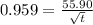 0.959 = \frac{55.90}{\sqrt{t}}