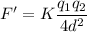 F'=K\dfrac{q_1q_2}{4d^2}