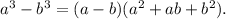 a^3-b^3=(a-b)(a^2+ab+b^2).