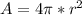 A=4\pi * r^{2}