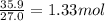 \frac{35.9}{27.0} = 1.33 mol