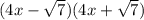 (4x-\sqrt{7})(4x+\sqrt{7})