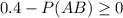 0.4-P(AB)\geq 0