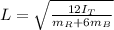 L= \sqrt{\frac{12I_T}{m_R+6m_B} }