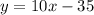 y=10x-35