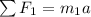 \sum F_{1}=m_{1}a