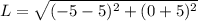 L=\sqrt{(-5-5)^{2}+(0+5)^{2}}
