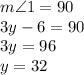 m\angle1=90\\&#10;3y-6=90\\&#10;3y=96\\&#10;y=32
