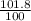 \frac{101.8}{100}