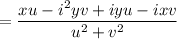 =\dfrac{xu-i^2yv+iyu-ixv}{u^2+v^2}