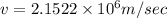 v=2.1522\times 10^6m/sec