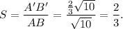 S=\dfrac{A'B'}{AB}=\dfrac{\frac{2}{3}\sqrt{10}}{\sqrt{10}}=\dfrac{2}{3}.