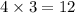 4\times 3=12