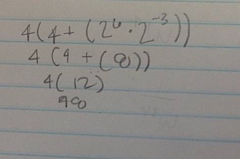 Evaluate. 4⋅(4+(2^6⋅2^−3)) 48 24 12 2