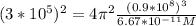 (3*10^5)^2 = 4\pi^2\frac{(0.9*10^8)^3}{6.67*10^{-11}M}