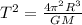 T^2 = \frac{4\pi^2R^3}{GM}