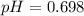 pH=0.698