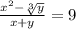 \frac{x^{2} -\sqrt[3]{y}}{x+y}=9