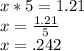 x*5=1.21\\&#10;x=\frac{1.21}{5}\\&#10;x=.242