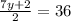 \frac{7y+2}{2}=36