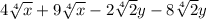 4\sqrt[4]x + 9\sqrt[4]x - 2\sqrt[4]2y - 8\sqrt[4]2y