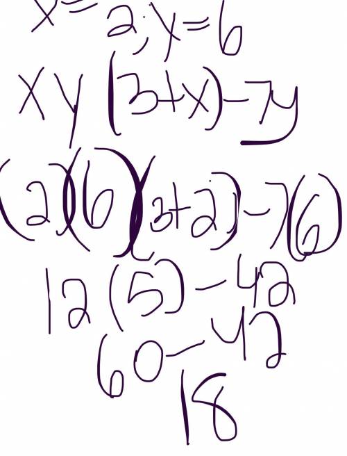 Evaluate expression. x=2. y=6 xy ( 3+ x) -7y