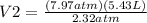 V2=\frac{(7.97atm)(5.43L)}{2.32atm}