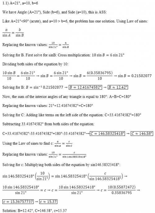 Solve the following triangles:  a = 21 degrees a = 10 b = 6 a = 48 degrees a = 32 b = 6 find the are