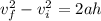 v_f^2 - v_i^2 = 2 a h