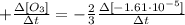 +\frac{\Delta[O_{3}]}{ \Delta t} = -\frac{2}{3} \frac{\Delta[-1.61 \cdot 10^{-5}]}{ \Delta t}