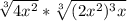 \sqrt[3]{4x^2} *\sqrt[3]{(2x^2)^3x}