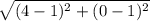 \sqrt{(4-1)^{2}+(0-1)^{2}}
