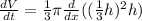 \frac{dV}{dt}=\frac{1}{3}\pi \frac{d}{dx}((\frac{1}{3}h)^2 h)