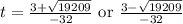 t=\frac{3+\sqrt{19209}}{-32} \text{ or } \frac{3-\sqrt{19209}}{-32}