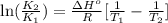 \ln(\frac{K_2}{K_1})=\frac{\Delta H^o}{R}[\frac{1}{T_1}-\frac{1}{T_2}]